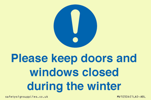 Please keep doors and windows closed during the winter